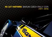 40 let historie Barum Czech rally Zlín (Michal Forst,Jakub Hofbauer,Roman Ordelt) (česky)