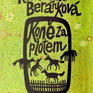 Koně za plotem (Vacková Jana) (česky)
