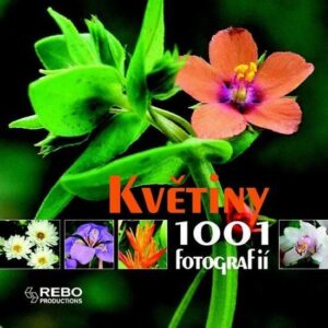Květiny - 1001 fotografií (Michel Viard) (česky)