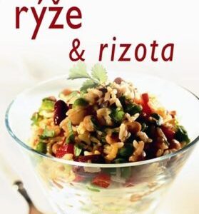 Rýže a rizota - rychle & chutně - 2. vydání (česky)
