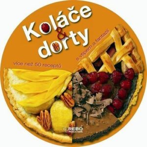 Koláče a dorty - Více než 50 receptů s vtipem a fantazií (česky)