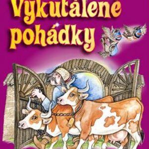 Vykutálené pohádky (Vladimír Hulpach) (česky)