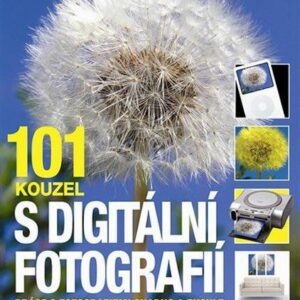 101 kouzel s digitální fotografií (Joinson Simon) (česky)