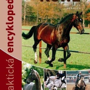 Koně - Praktická encyklopedie - 9. vydání (Josée Hermsen) (česky)