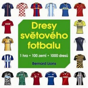 Dresy světového fotbalu (Lions Bernard) (česky)