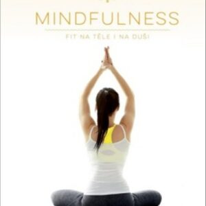 Mindfulness - Úvod do základů Mindfulness (česky)
