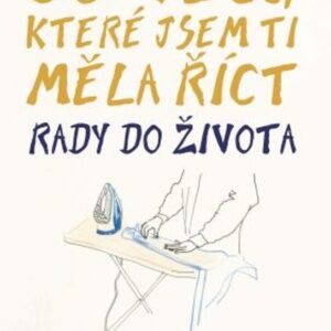 50 věcí, které jsem ti měla říct - Rady do života (Polly Powell) (česky)