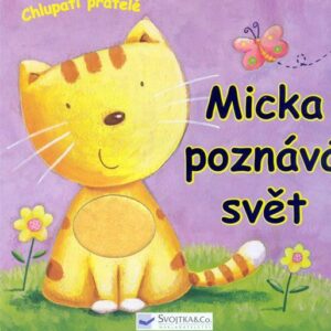 Micka poznává svět (Wood Hannah) (česky)
