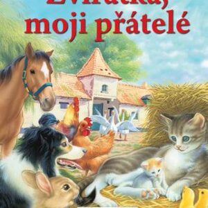 Zvířátka, moji přátelé (Pascale Védere d'Auria) (česky)