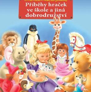 Příběhy hraček ve škole a jiná dobrodružství (Tereza Svojtková) (česky)