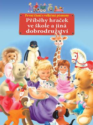 Příběhy hraček ve škole a jiná dobrodružství (Tereza Svojtková) (česky)