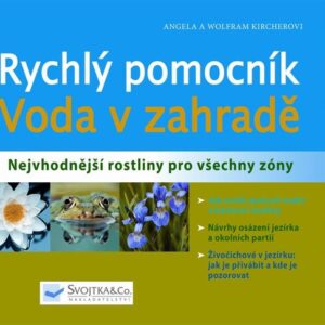 Rychlý pomocník voda v zahradě (Angela a Wolfram Kircherovi) (česky)