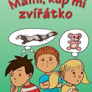 Mami, kup mi zvířátko (Jiří Dvořák) (česky)