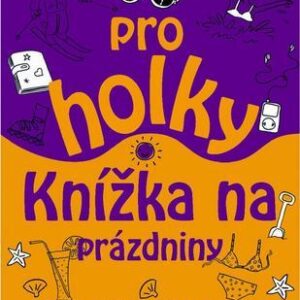 Knížka na prázdniny pro holky (česky)
