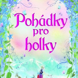 Pohádky pro holky (česky)