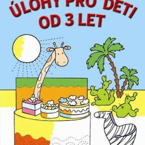 Úlohy pro děti od 3 let (Kubánková Radka) (česky)