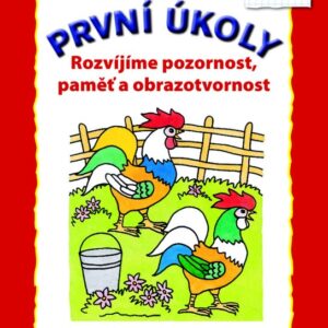 První úkoly Rozvíjíme pozornost, paměť a obrazotvornost (Radka Kubánková) (česky)