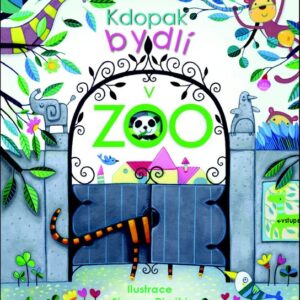 Kdopak bydlí v ZOO (Simona Dimitri) (česky)