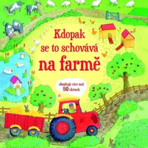 Kdo se schovává na farmě (Katie Daynes) (česky)