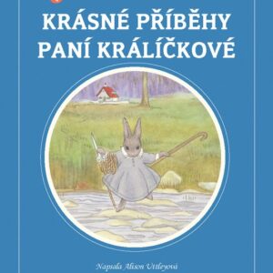 Krásné příběhy paní králíčkové (Alison Uttley) (česky)