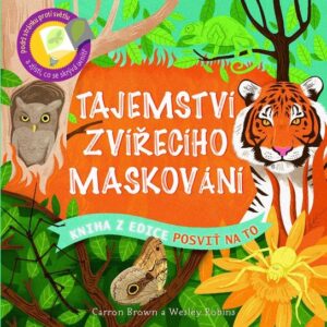 Tajemství zvířecího maskování - Posviť na to (Brown Carron) (česky)
