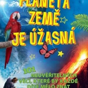 Planeta země je úžasná! (Lisa Reganová) (česky)