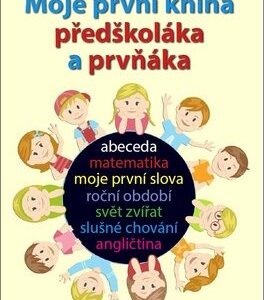 Moje první kniha předškoláka a prvňáka (Jiří Dvořák)