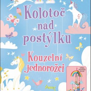 Kolotoč nad postýlku - Kouzelní jednorožci (Annabel Stones) (česky)