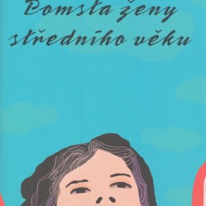 Pomsta ženy středního věku (Elizabeth Buchan) (česky)