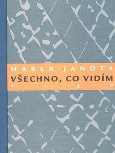 Všechno, co vidím (Marek Janota) (česky)