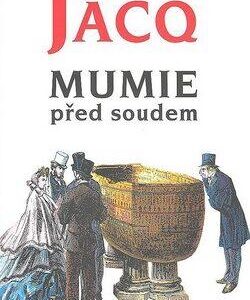 Mumie před soudem (Christian Jacq) (česky)