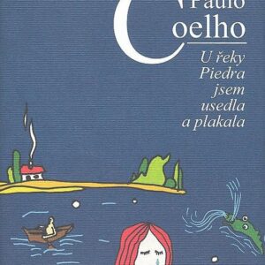U řeky Piedra jsem usedla a plakala (Paulo Coelho) (česky)