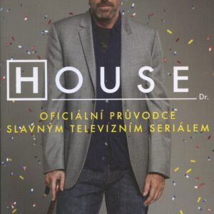 House. Oficiální průvodce slavným televizním seriálem (Ian Jackman) (česky)