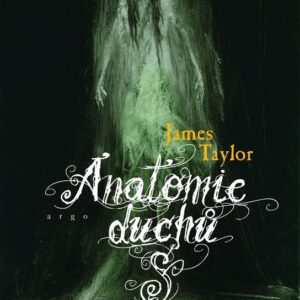 Anatomie duchů (Taylor Andrew) (česky)