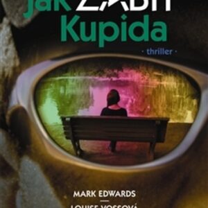 Jak zabít Kupida (Louise Vossová) (česky)