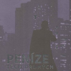 Peníze těch druhých (Justin Cartwright) (česky)