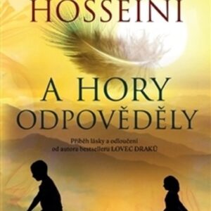 A hory odpověděly (Khaled Hosseini) (česky)
