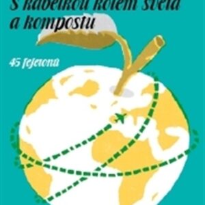 S kabelkou kolem světa a kompostu (Magda Jogheeová) (česky)