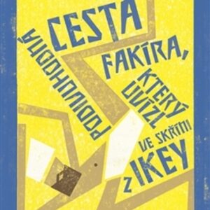 Podivuhodná cesta fakíra, který uvízl ve skříni z IKEY (Romain Puertolas) (česky)
