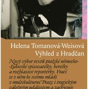 Výhled z Hradčan (Helena Tomanová-Weisová) (česky)