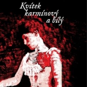 Kvítek karmínový a bílý (Michel Faber) (česky)