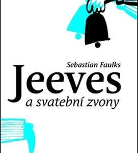 Jeeves a svatební zvony (Sebastian Faulks) (česky)