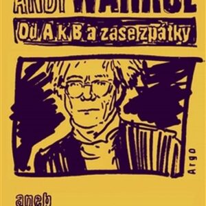 Od A. k B. a zase zpátky aneb Filosofie Andyho Warhola (Andy Warhol) (česky)