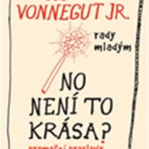No není to krása ? (Kurt jr. Vonnegut) (česky)