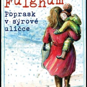 Poprask v sýrové uličce (Robert Fulghum) (česky)
