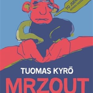 Mrzout (Tuomas Kyrö) (česky)