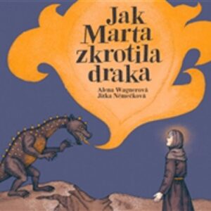 Jak Marta zkrotila draka (Alena Wagnerová) (česky)