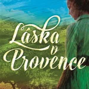 Láska v Provence (Constance Leisureová) (česky)