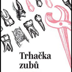 Trhačka zubů (Franz-Olivier Giesbert) (česky)