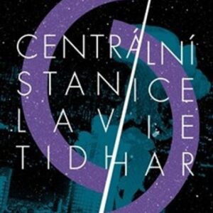Centrální stanice (Lavie Tidhar) (česky)